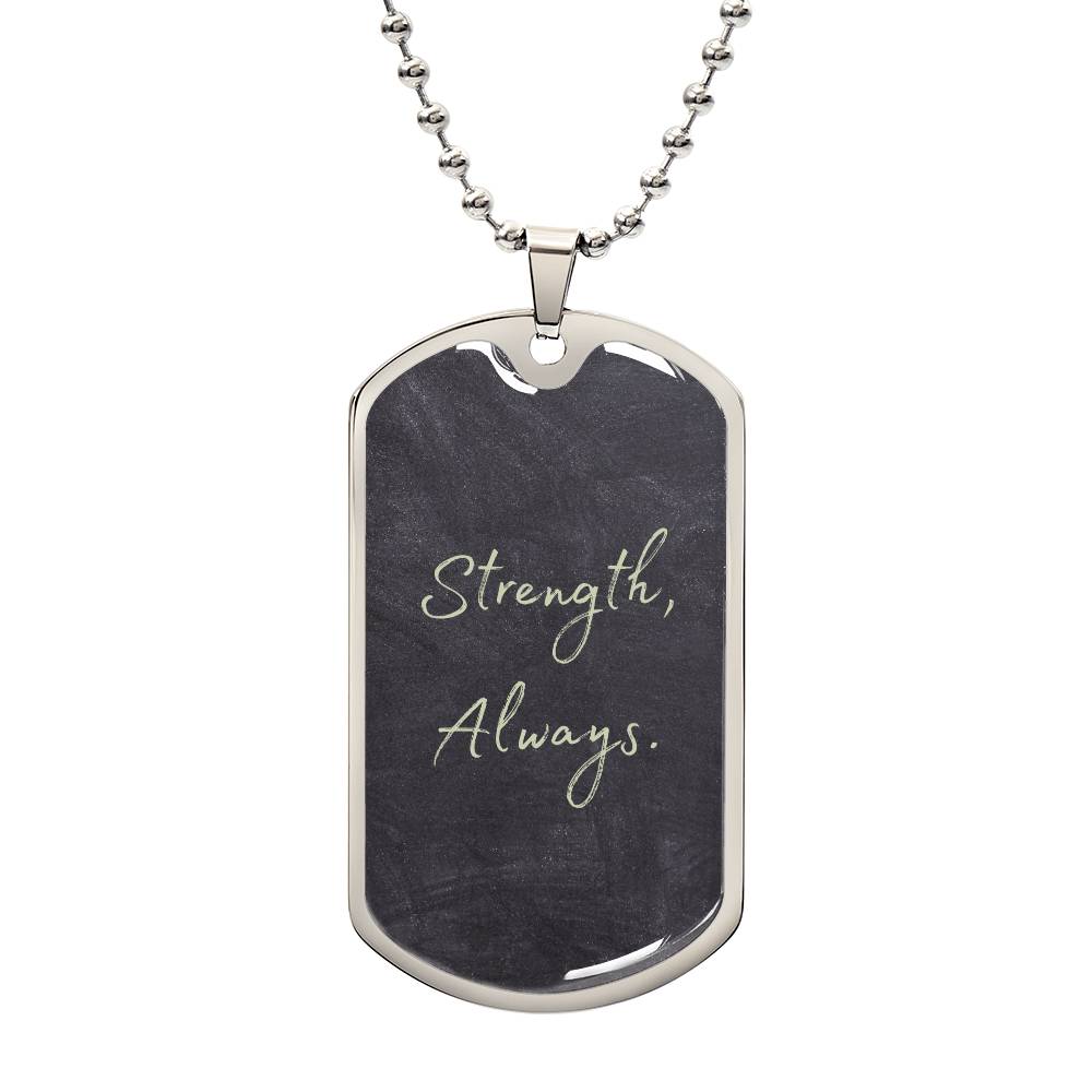 Strength Always Pendant – Military Dog Tag Pendant