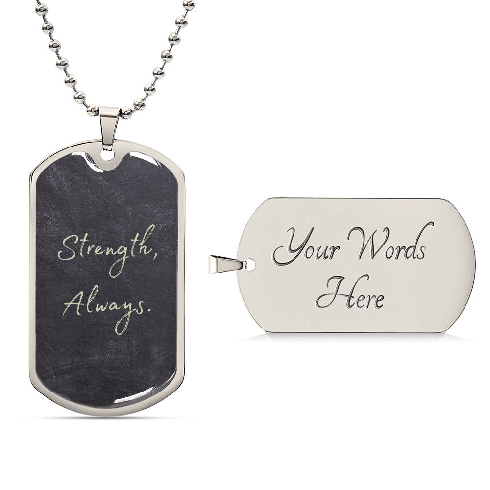 Strength Always Pendant – Military Dog Tag Pendant